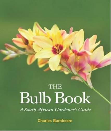 Book Cover The Bulb Book: A South African Gardener's Guide