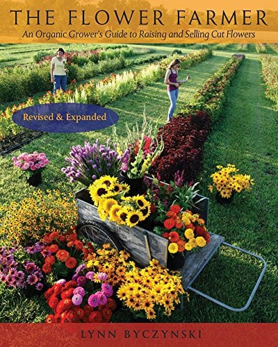 Book Cover The Flower Farmer: An Organic Grower's Guide to Raising and Selling Cut Flowers, 2nd Edition