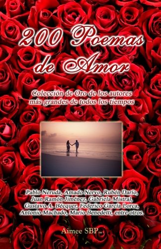 Book Cover 200 Poemas de Amor: Coleccion de Oro de la Poesia Universal (Spanish Edition)