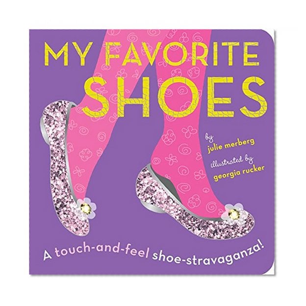Book Cover My Favorite Shoes: A touch-and-feel shoe-stravaganza