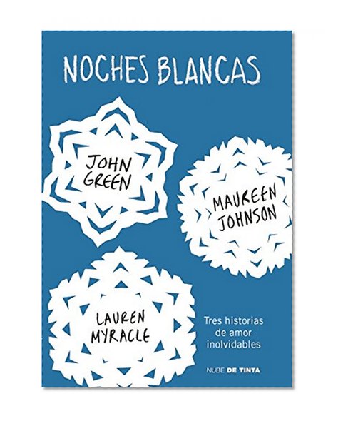 Book Cover Noches blancas: Tres historias de amor inolvidables (Let It Snow: Three Holiday Romances) (Spanish Edition)