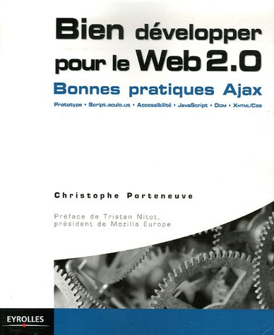 Book Cover Bien dÃƒÂ©velopper pour le Web 2.0 : Ajax, Prototype, Scriptaculous XHTML/CSS, JavaScript, DOM