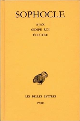 Book Cover Tragédies: Tome II : Ajax - OEdipe Roi - Electre. (Collection Des Universites De France Serie Grecque) (French Edition)