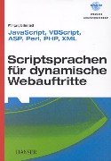 Book Cover Scriptsprachen fÃ¼r dynamische Webauftritte. JavaScript, VBScript, ASP, Perl, PHP, XML.