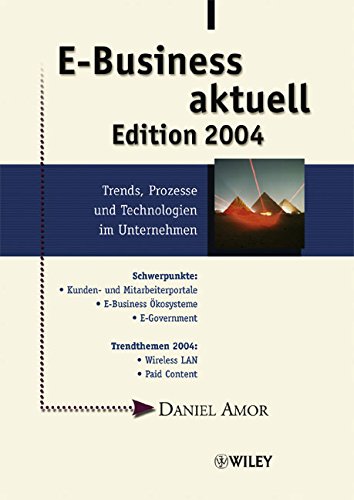 Book Cover e-Business Aktuell 2004: Trends, Prozesse Und Technologien Im Unternehmen (German Edition)