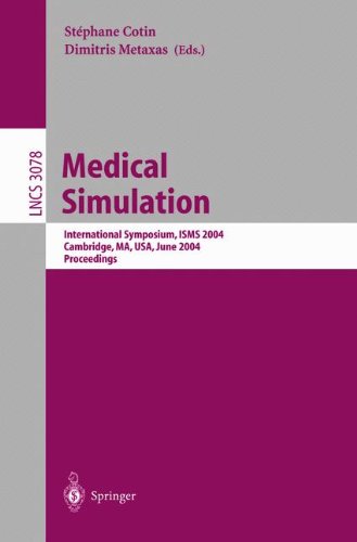 Book Cover Medical Simulation: International Symposium, ISMS 2004, Cambridge, MA, USA, June 17-18, 2004, Proceedings (Lecture Notes in Computer Science)