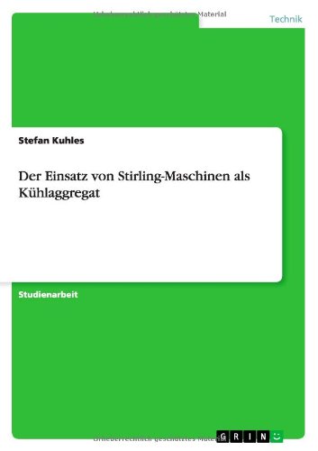 Book Cover Der Einsatz von Stirling-Maschinen als KÃ¼hlaggregat (German Edition)