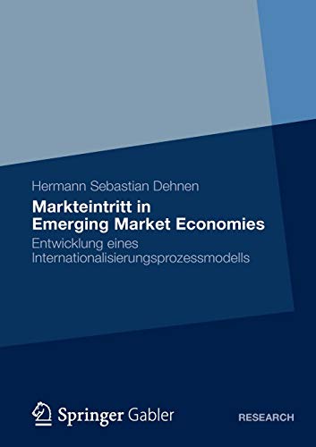 Book Cover Markteintritt in Emerging Market Economies: Entwicklung eines Internationalisierungsprozessmodells (German Edition)