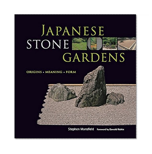 Book Cover Japanese Stone Gardens: Origins, Meaning, Form