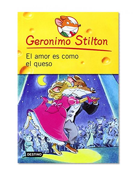 Book Cover El amor es como el queso / Love Is Like Cheese (Geronimo Stilton (Spanish)) (Spanish Edition)