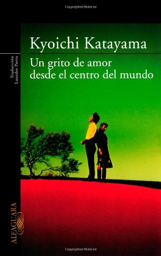 Book Cover Un grito de amor desde el centro del mundo/ Cry Out for Love (Spanish Edition)