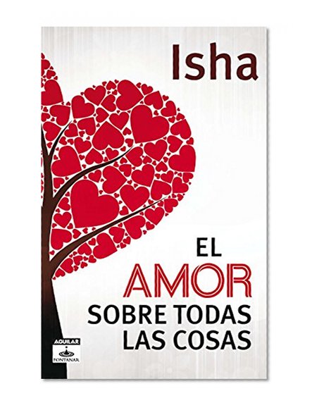 Book Cover El amor sobre todas las cosas (Aguilar Fontanar) (Spanish Edition)