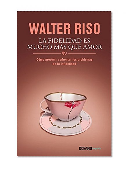 Book Cover La fidelidad es mucho más que amor: Cómo prevenir y afrontar los problemas de la infidelidad (Spanish Edition)