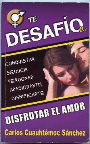 Book Cover Te desafio a disfrutar del amor (Spanish Edition)