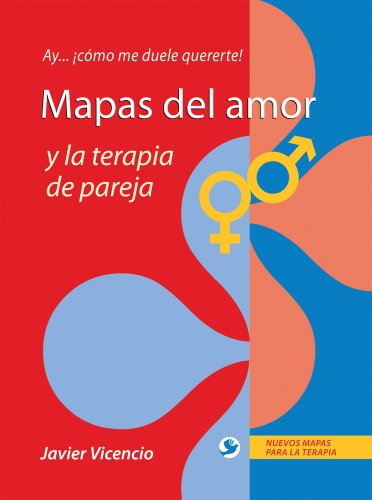 Book Cover Mapas del amor y la terapia de pareja: Ay . . . Â¡cÃ³mo me duele quererte! (Spanish Edition)