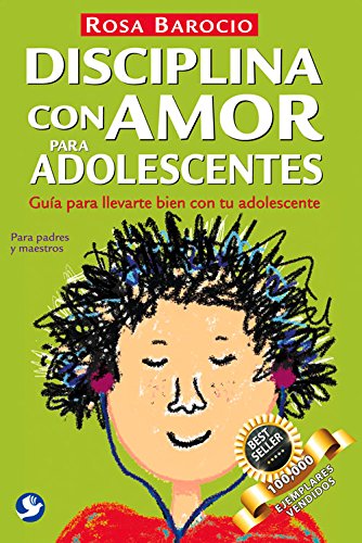 Book Cover Disciplina con amor para adolescentes: GuÃ­a para llevarte bien con tu adolescente (Spanish Edition)