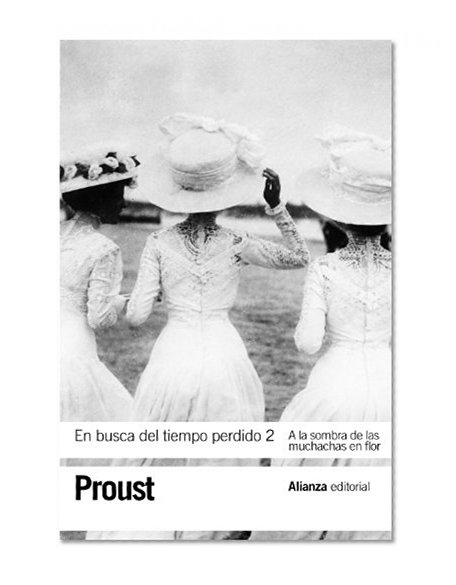 Book Cover En busca del tiempo perdido, 2. A la sombra de las muchachas en flor (En Busca Del Tiempo Perdido / in Search of Lost Time) (Spanish Edition)