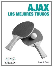 Book Cover Ajax Los Mejores Trucos/ Ajax Hacks: Tips and Tools for Creating Responsive Web Sites (Spanish Edition)