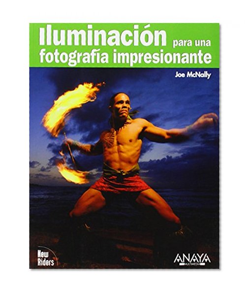 Book Cover Iluminacion para una fotografia impresionante / The Hot Shoe Diaries. Big Light From Small Flashes (Spanish Edition)