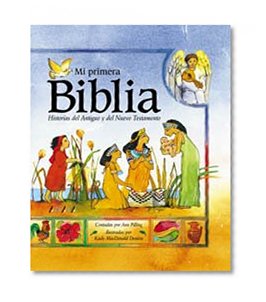 Book Cover Mi Primera Biblia/The Kingfisher Childern's Bible: Historias del antiguo y del nuevo testamento/Stories of the old and new testament (Spanish Edition)