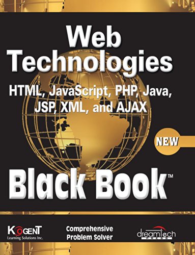 Book Cover WEB TECHNOLOGIES: HTML, JAVASCRIPT, PHP, JAVA, JSP, XML, AND AJAX, BLACK BOOK, NEW