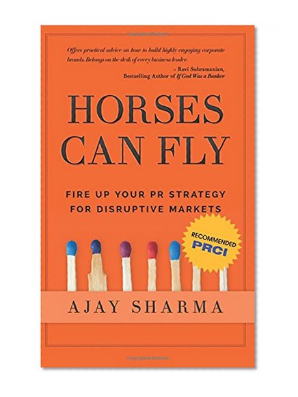 Book Cover Horses Can Fly: Fire up your PR Strategy for Disruptive Markets