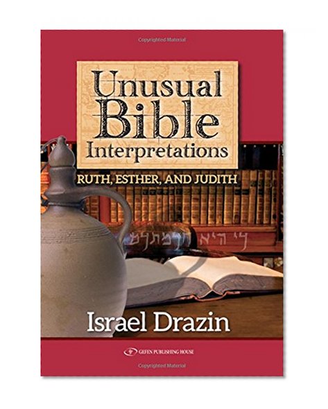 Book Cover Unusual Bible Interpretations: Ruth, Esther, Judith