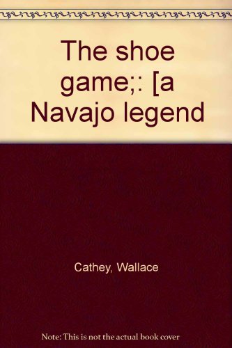 Book Cover The shoe game;: [a Navajo legend