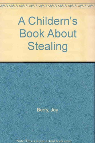Book Cover A Childern's Book About Stealing