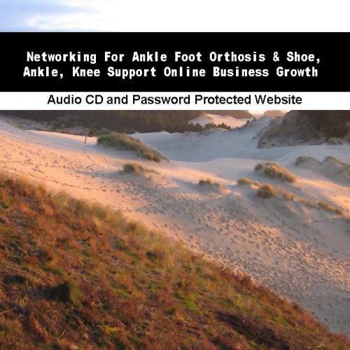 Book Cover Networking For Ankle Foot Orthosis & Shoe, Ankle, Knee Support Online Business Growth