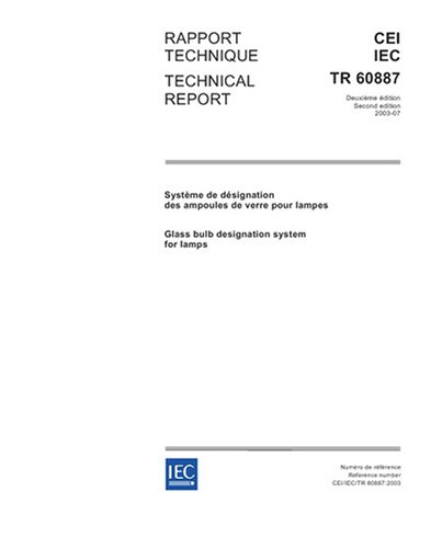 Book Cover IEC/TR 60887 Ed. 2.0 b:2003, Glass bulb designation system for lamps