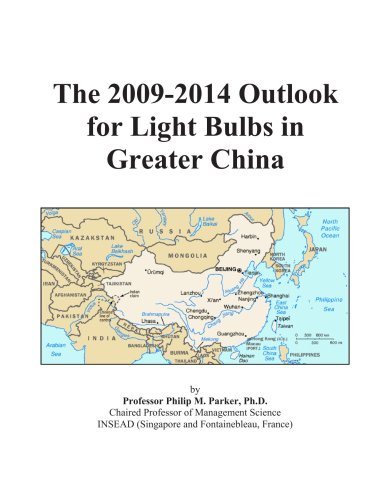 Book Cover The 2009-2014 Outlook for Light Bulbs in Greater China