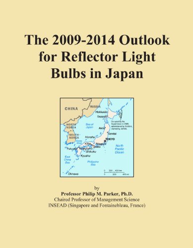 Book Cover The 2009-2014 Outlook for Reflector Light Bulbs in Japan