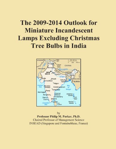 Book Cover The 2009-2014 Outlook for Miniature Incandescent Lamps Excluding Christmas Tree Bulbs in India