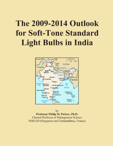 Book Cover The 2009-2014 Outlook for Soft-Tone Standard Light Bulbs in India