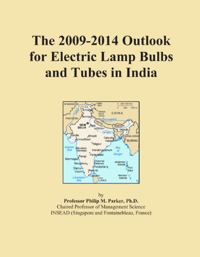 Book Cover The 2009-2014 Outlook for Electric Lamp Bulbs and Tubes in India