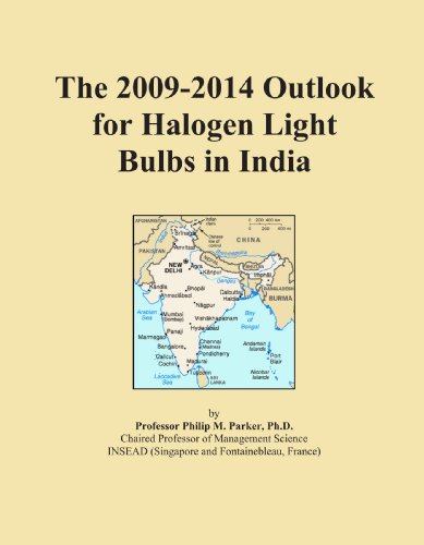 Book Cover The 2009-2014 Outlook for Halogen Light Bulbs in India