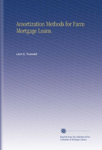 Book Cover Amortization Methods for Farm Mortgage Loans.