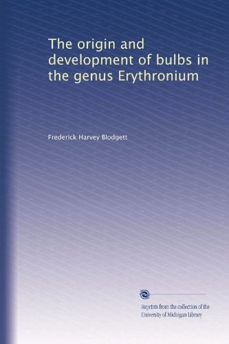 Book Cover The origin and development of bulbs in the genus Erythronium