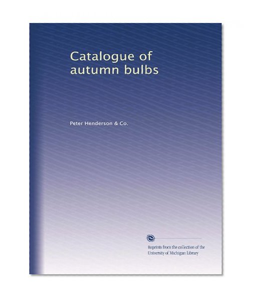 Book Cover Catalogue of autumn bulbs (Volume 1)