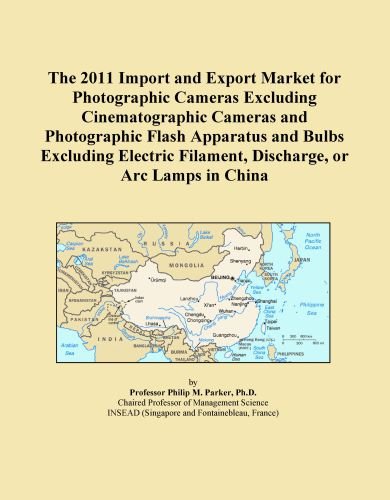 Book Cover The 2011 Import and Export Market for Photographic Cameras Excluding Cinematographic Cameras and Photographic Flash Apparatus and Bulbs Excluding Electric Filament, Discharge, or Arc Lamps in China