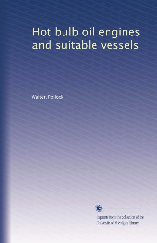 Book Cover Hot bulb oil engines and suitable vessels