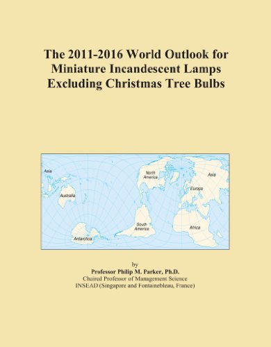 Book Cover The 2011-2016 World Outlook for Miniature Incandescent Lamps Excluding Christmas Tree Bulbs