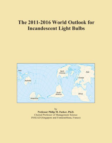 Book Cover The 2011-2016 World Outlook for Incandescent Light Bulbs