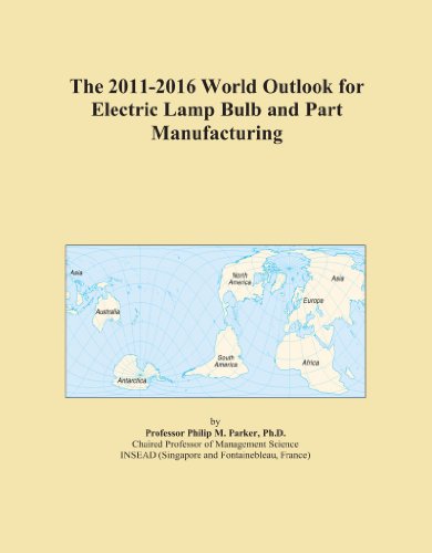 Book Cover The 2011-2016 World Outlook for Electric Lamp Bulb and Part Manufacturing