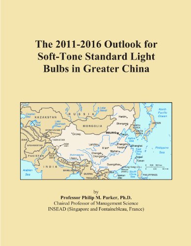 Book Cover The 2011-2016 Outlook for Soft-Tone Standard Light Bulbs in Greater China