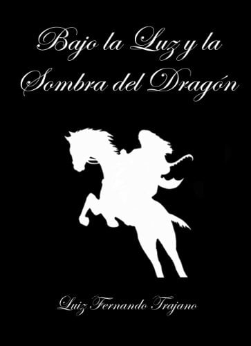 Book Cover Bajo la Luz y la Sombra del Dragón (Spanish Edition)