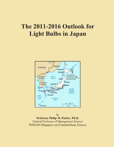 Book Cover The 2011-2016 Outlook for Light Bulbs in Japan