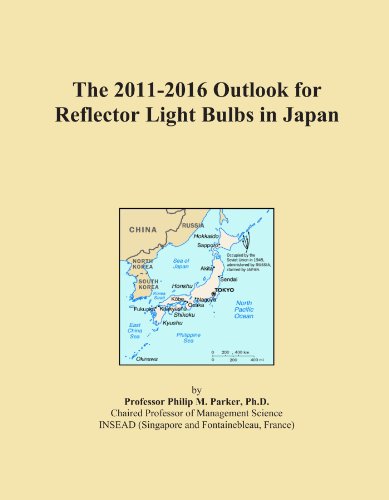 Book Cover The 2011-2016 Outlook for Reflector Light Bulbs in Japan