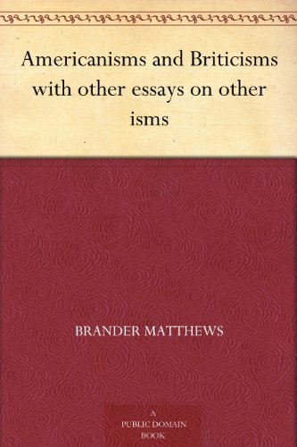 Book Cover Americanisms and Briticisms with other essays on other isms